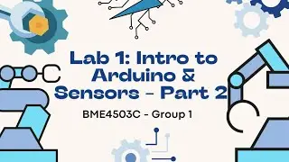 BME4503C Lab 1: Intro to Arduino and Sensors : Video for Part 2