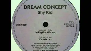 Dream Concept - Shy Kid (In Rhythm Mix) (&hearts;1994)