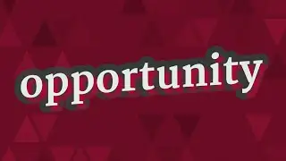 OPPORTUNITY pronunciation &bull; How to pronounce OPPORTUNITY