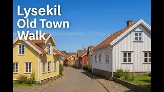 A Peaceful Summer Walk in Lysekil&rsquo;s Historic Old Town