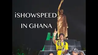 iShowSpeed Highlight Video while in Ghana (Africa Tour)