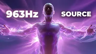 963Hz God Frequency ⚛️ Crown Chakra Activation | Universal Mind & Source Code Alignment 🟣🕊️