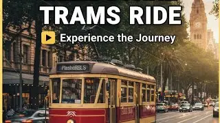Melbourne Trams Ride 