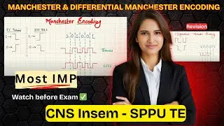 🚨Most IMP - CNS | MANCHESTER & DIFFERENTIAL MANCHESTER ENCODING ✅| CNS Insem - SPPU TE