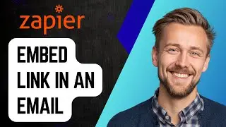 Как встроить ссылку в электронное письмо от Zapier [Руководство 2025 г.]