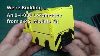 We're Building an 0-4-0BE Locomotive from a P.S. Models Kit: Detailed and Moving