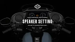 How to Adjust Speaker and Sound Settings using Skyline OS | 2024 Harley-Davidson Road Glide