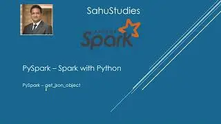 PySpark Tutorial 59 | Get_JSON_Object PySpark | Spark Tutorial | Data Engineering | Data Analytics