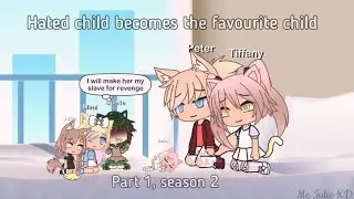 ✩Hated child becomes the favourite child✩ [P1 S2]