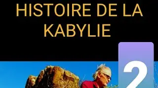Histoire de la kabylie  2 histoire des ait kaci, les marabouts, les banu hillal, les turcs...