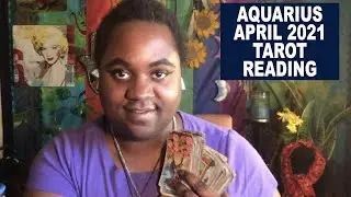 AQUARIUS APRIL 2021 PSYCHIC TAROT READING [LAMARR TOWNSEND TAROT] [TWITCH LIVESTREAM]