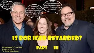 Is Bob Iger Retarded? Part III-A Disney Deep Dive-A Munchausen&rsquo;s Proxy Video-The Social Misanthrope