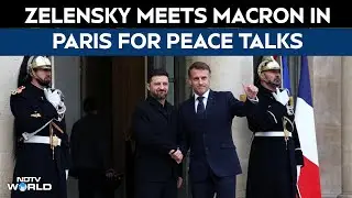 Zelensky Paris Visit | Zelenskyy&ndash;Macron Hold Key Talks As New Peace Push Begins