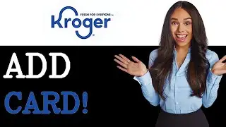 How To Add Your EBT Card To Kroger (2025)