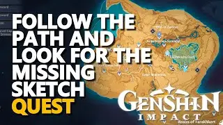Follow the path and look for the missing sketch Genshin Impact