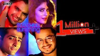 Sumthing Sumthing | Official Video | Ashish - Vijay Feat. Onima, Shiva, Mehul, Abhishek | RedBulb