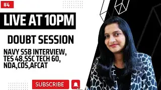 NAVY 10+2 SSB INTERVIEW ,TES 48 , SSC TECH 60, NDA,CDS,AFCAT, DOUBT SESSION BY KAVITA MADAM