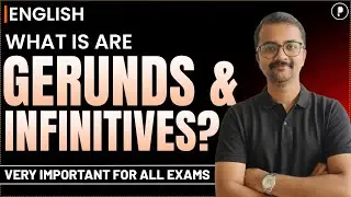 Gerunds and Infinitives Explained | English for SSC, Banking & Competitive Exams