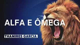 ALFA E ÔMEGA ( Thamires Garcia) PLAYBACK COM LETRA.