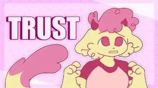 TRUST || ANIMATION MEME