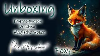 Unboxing PICMONDOO | Foxy - Fantasywesen, Drachen,  mystische Wesen | mit Rabatt Code!