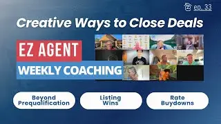 Creative Closing Strategies that Help Buyers and Sellers Win | EZ Real Estate Agent Coaching