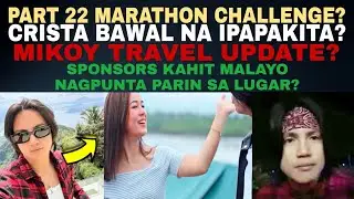 MICRIS PART 22 CHALLENGE HANDA NA ANG LAHAT? CRISTA BAWAL MUNA IPAPAKITA? KALINGAP RAB LATEST VLOG 