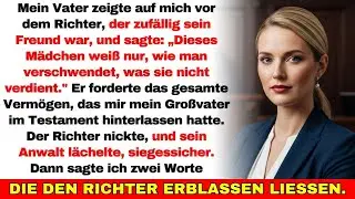 Mein Vater forderte mein Verm&ouml;gen vor Gericht&mdash;was ich sagte, lie&szlig; den Richter erblassen