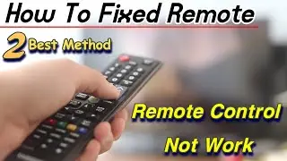2 BEST Methods To Fix Any Remote Control (TV Remote Not Working FIXED!)