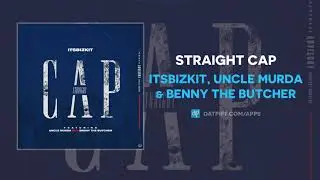 ItsBizKit, Uncle Murda & Benny The Butcher - Straight Cap (Official Audio)