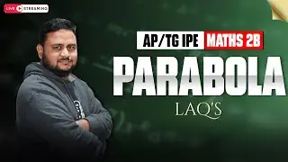 Score Full Marks in Parabola LAQs | AP & TG IPE Maths 2B