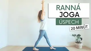 Ranná Hatha Joga Na Úspešný Deň | 20 Minút Jogy Pre Začiatočníkov