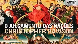 O Julgamento das Na&ccedil;&otilde;es - Christopher Dawson