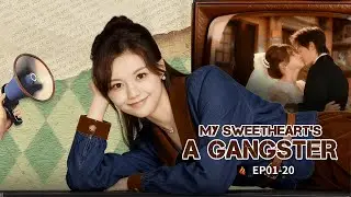 💘 My Sweetheart's a Gangster EP01-20  | Doctor Fell for a Gangster Boss?! 🔥