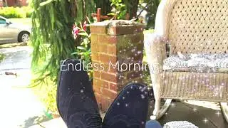 Endless Morning