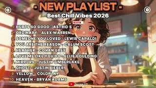 Best Chill Vibes  New Playlist (2026) 💗🎧 Top Trending English Songs
