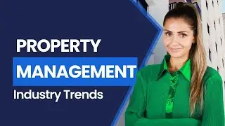 The Future of Property Management: Industry Trends to Watch