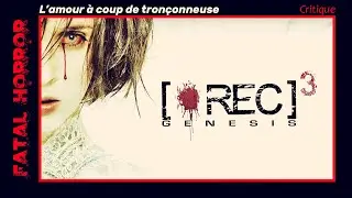 CRITIQUE #122 - REC 3 G&eacute;nesis (2012) - L'amour &agrave; coup de tron&ccedil;onneuse