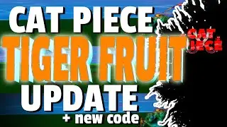 [CODE] TIGER FRUIT UPDATE | Cat Piece