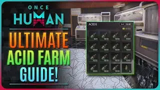 ONCE HUMAN - ULTIMATE ACID FARMING GUIDE! ( OnceHumanBeta )