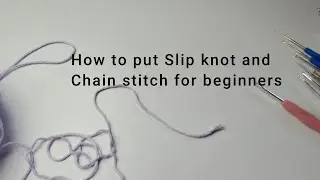 How to put slip knot and chain stitch