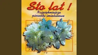 Toasty imieninowe – Sto lat