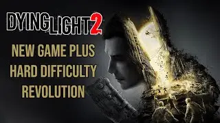 Dying Light 2: NG+ Hard Gameplay Walkthrough - Revolution