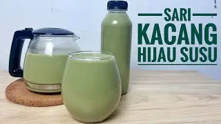 RESEP SARI KACANG HIJAU SUSU || Minuman Sehat & Segar || Rasa Pabrikan !!