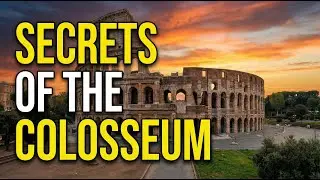 Inside the Colosseum: The Mystery Under Ancient Rome
