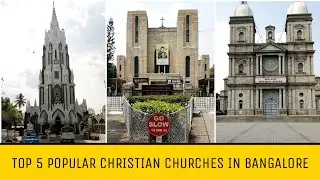 Top 5 Most Popular Christian Churches In Bangalore | #travelwithlawrence