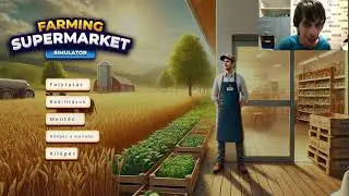 [Live] Gameplay Farming & Supermarket Simulator Ilyen az &eacute;n farmom