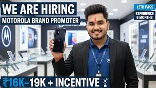 Motorola Brand Promoter Job | 12th Pass | ₹19,000 Salary + Incentive | Interview Call