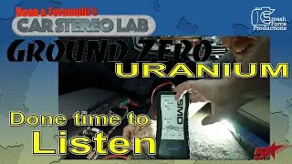 Ground Zero Uranium  full System done and time to listen Car Stereo Lab part4