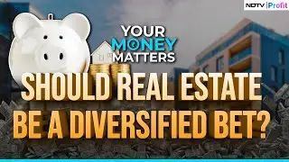 Physical House, REITs, Or Real Estate Stocks: Where's The Value? | Your Money Matters